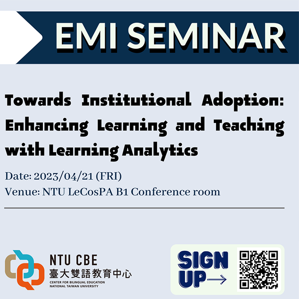 NTU EMI Seminar：Enhancing Learning and Teaching with Learning Analysis.